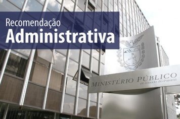 Recomendações Administrativas MPPR - Ministério Público do Paraná