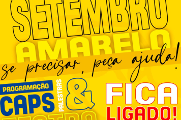 CAPS PREPARA EVENTO COM PALESTRAS E TEATRO INFORMATIVOS SOBRE O SETEMBRO AMARELO