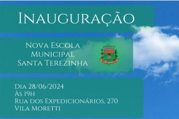NOVA ESCOLA SANTA TEREZINHA SERÁ INAUGURADA NA PRÓXIMA SEXTA (28). INSTALAÇÕES ESTARÃO ACESSÍVEIS A ALUNOS NO DIA 24 DE JULHO.