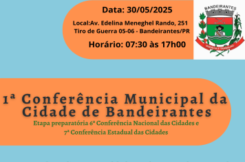 1ª Conferência Municipal da Cidade em Bandeirantes