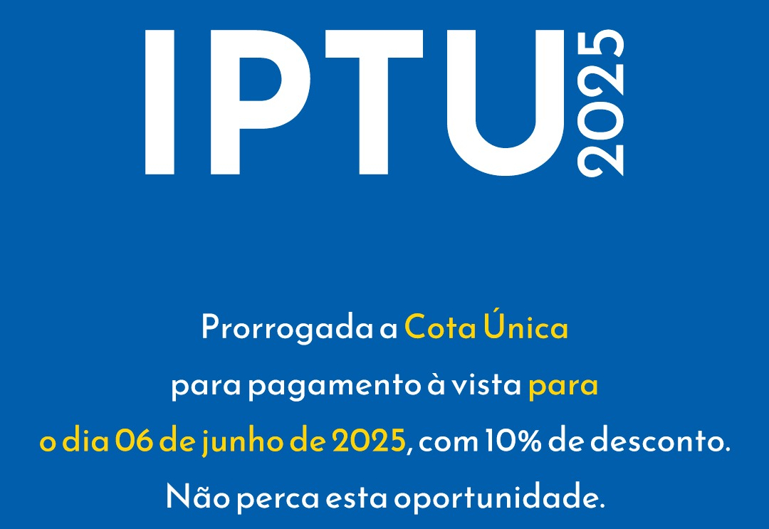IPTU DE BANDEIRANTES: PRAZO DA COTA ÚNICA COM DESCONTO PRORROGADO PARA 06 DE JUNHO!