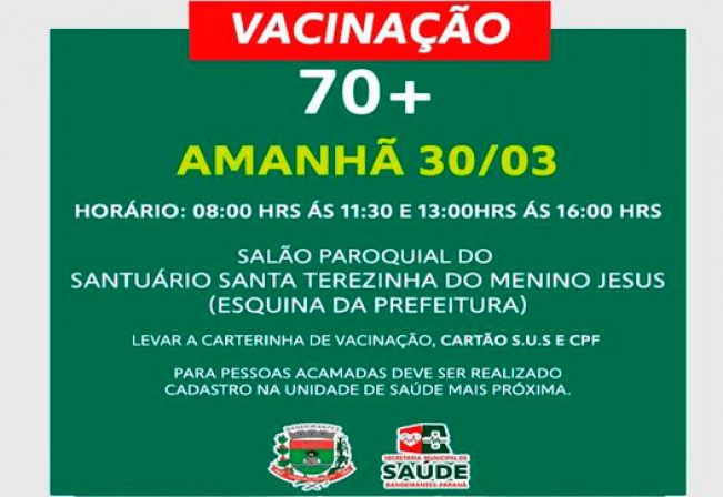 DIA 30 DE MARÇO TEM VACINAÇÃO PARA IDOSOS DE 70 anos ou mais